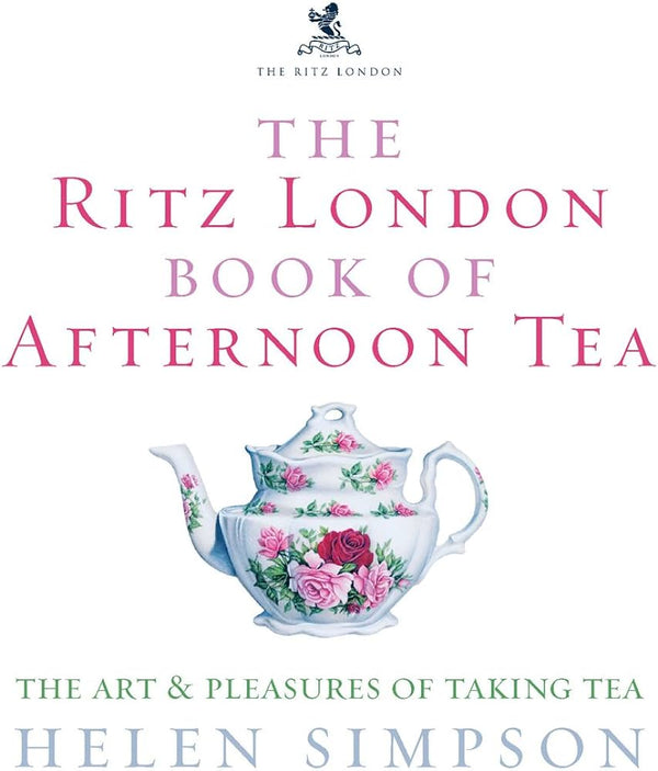 The Ritz London Book of Afternoon Tea